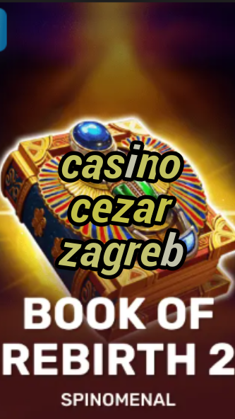 casino cezar zagreb-trdjkmsxjksdss.com